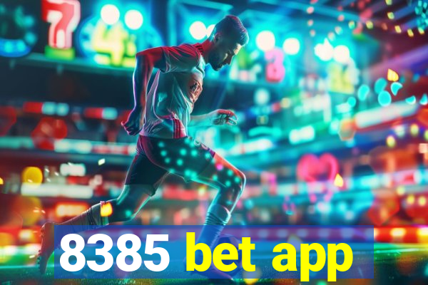 8385 bet app